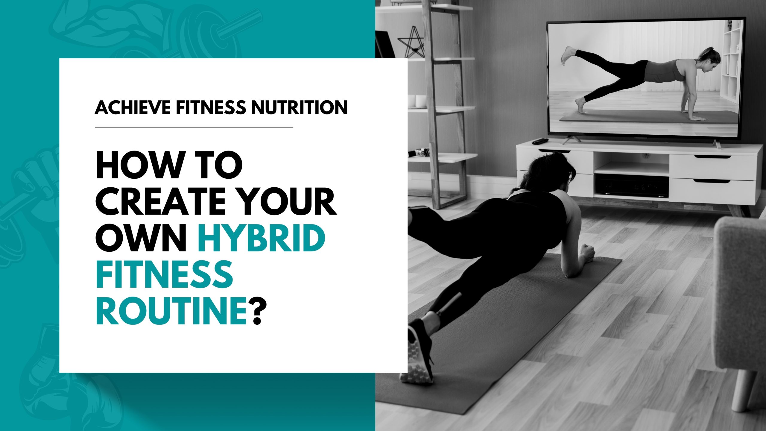 How to Create Your Own Hybrid Fitness Routine